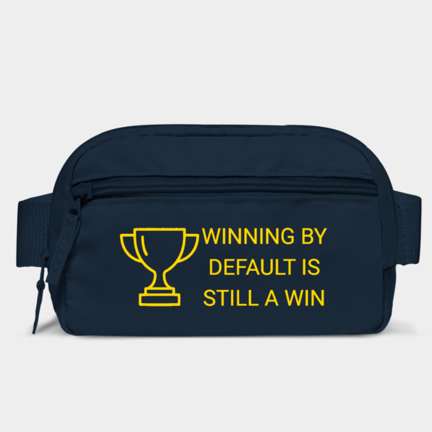 Winning by Default is Still a Win by DonWillisJrArt