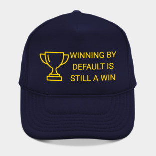 Winning by Default is Still a Win Hat
