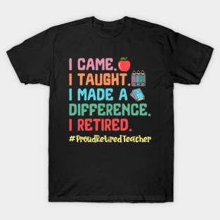 Retired Teacher T-Shirt