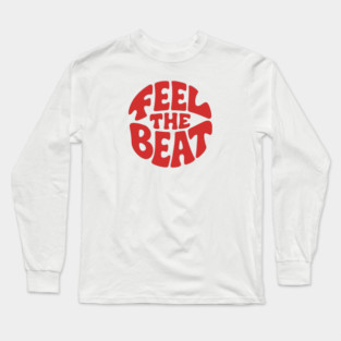 Feel the Beat. Red Circle Edition Long Sleeve T-Shirt