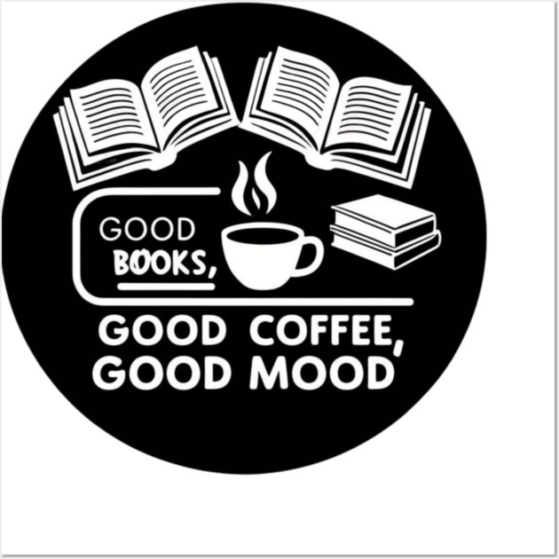 Good books coffee mood Wall Art by SR8891