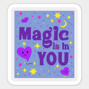 Magic in you Sticker