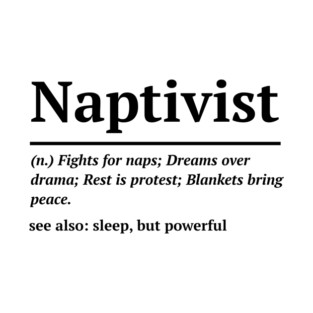 Naptivist Definition T-Shirt