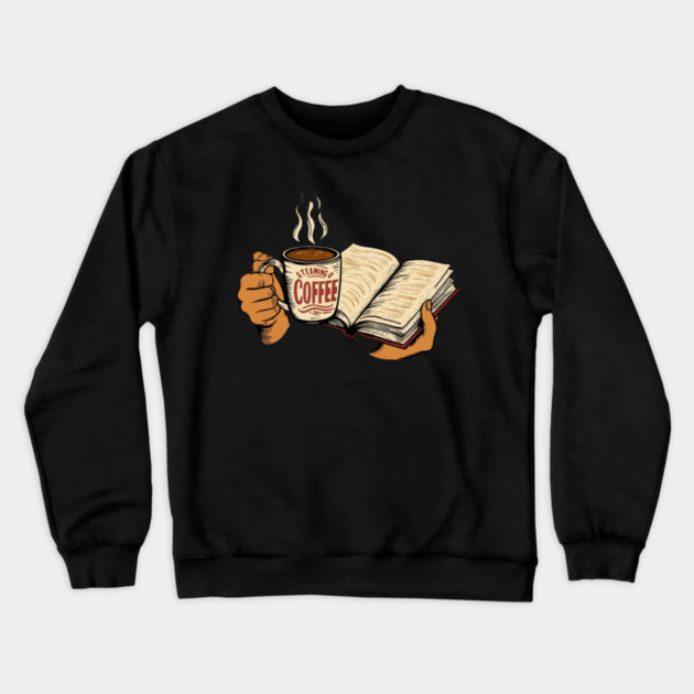 coffee in one hand a book in the other Crewneck Sweatshirt by SR8891