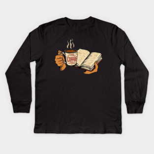 coffee in one hand a book in the other Kids Long Sleeve T-Shirt
