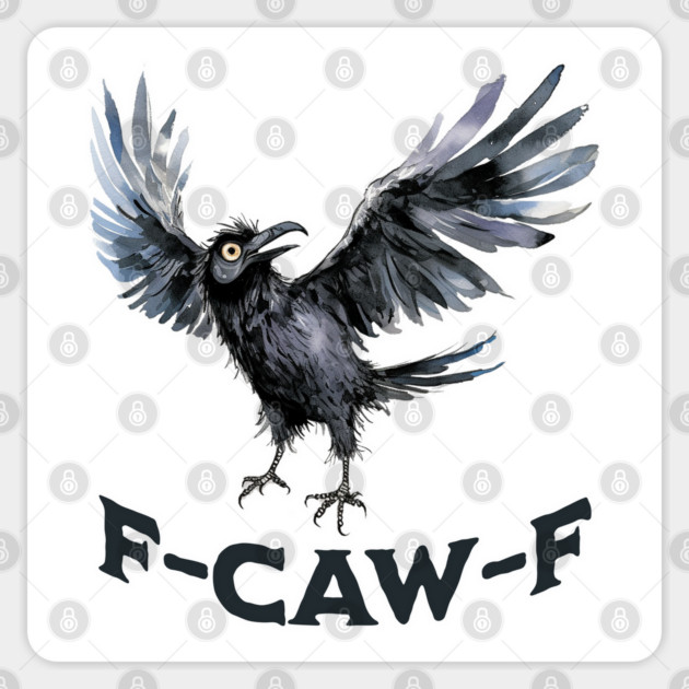 Funny Black Crow F-Caw-F iykyk design Sticker by Luxinda