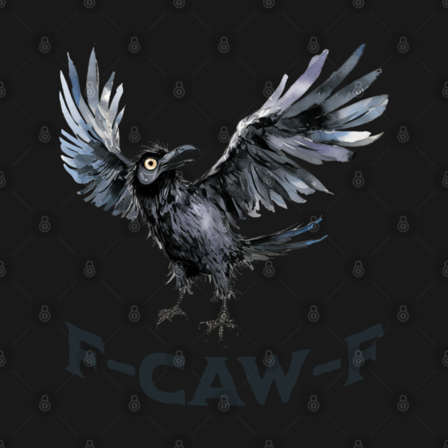 Funny Black Crow F-Caw-F iykyk design by Luxinda