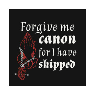 Forgive Me Canon! T-Shirt