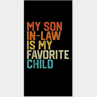my-son-in-law-is-my-favorite-child Posters and Art