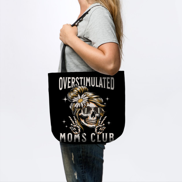 Overstimulated Moms Club by Esmhan's Store