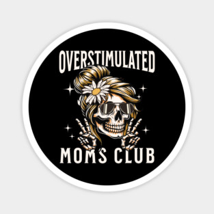 Overstimulated Moms Club Magnet