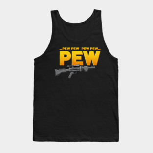 Pew Pew Pew Tank Top