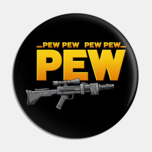 Pew Pew Pew Pin