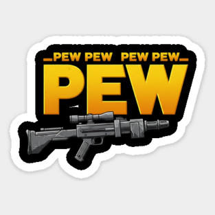 Pew Pew Pew Sticker