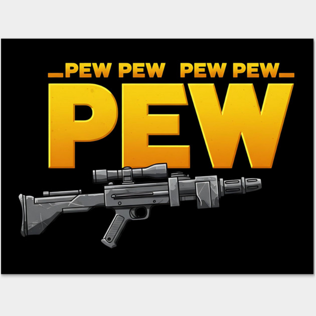 Pew Pew Pew Wall Art by Silly Me Studio