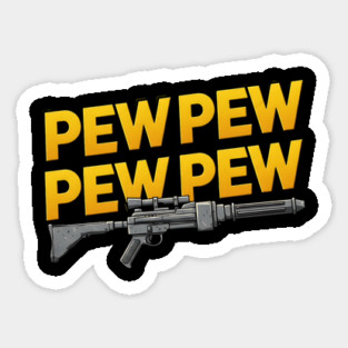 Blaster Pew Pew Pew Sticker