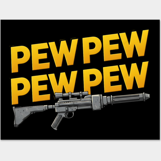 Blaster Pew Pew Pew Wall Art by Silly Me Studio