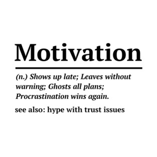 motivation definition T-Shirt
