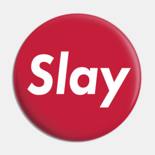 SLAY Pin