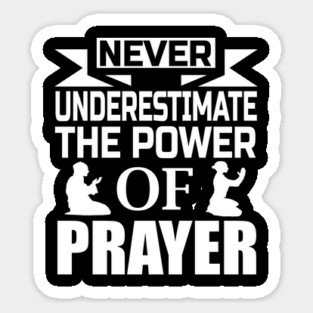 Never Underestimate The Power Of Prayer Christian Gift Magnet