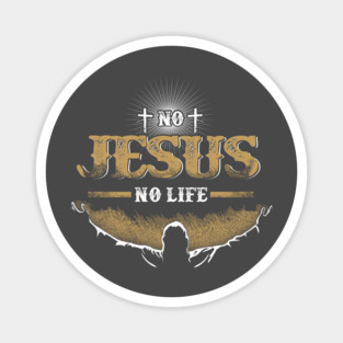 No Jesus No Life Christian Gift Magnet