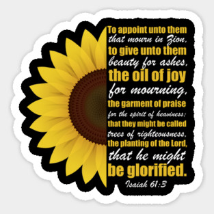 Beauty For Ashes Isaiah 61:3 Sticker