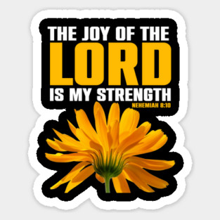The Joy Of The LORD Is My Strength Nehemiah 8:10 Christia Gift Sticker