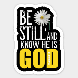Be Still And Know He Is God Psalm 46:10 Christian Sticker