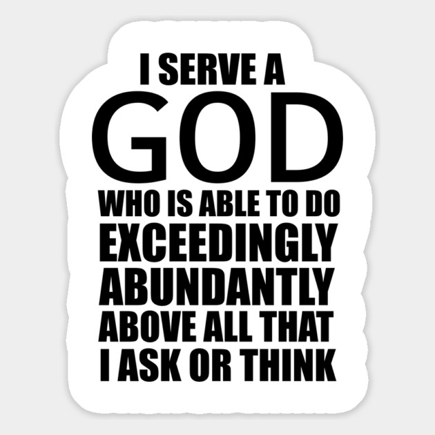 Ephesians 3:20 I Serve A God Who Can Do Exceedingly Abundantly Christian Magnet by Douglas's Store 3
