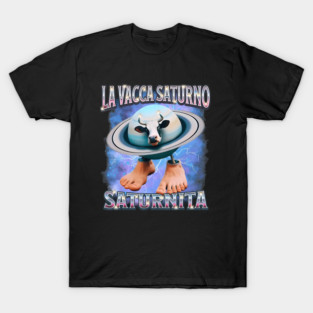 La Vacca Saturno Saturnita Italian Brainrot Cow Meme T-Shirt