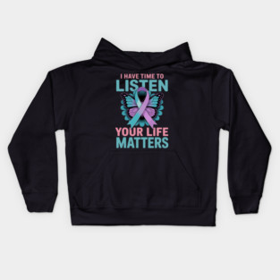 I Have Time To Listen Your Life Matters Kids Hoodie