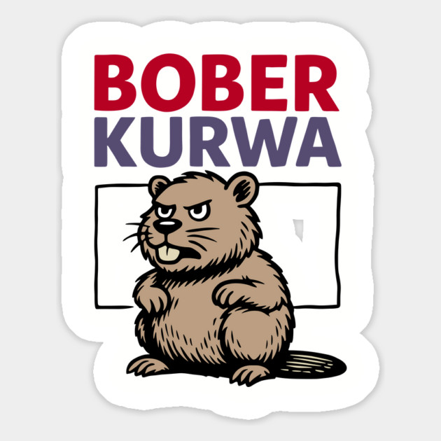 Bober Kurwa Funny Polish Beaver Meme Magnet by Anticorporati