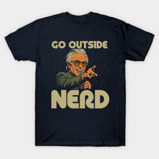 Go Outside Nerd Funny Baby Billy Freeman Righteous Gemstones T-Shirt