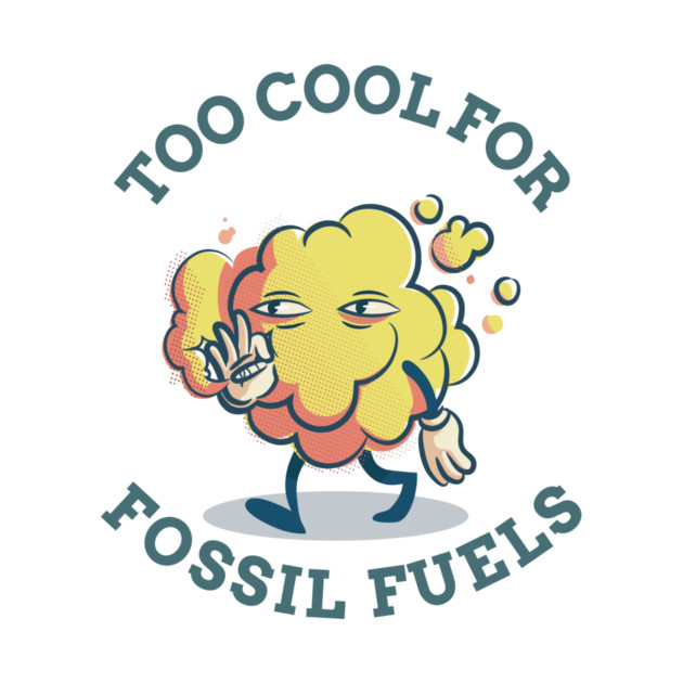 Too Cool for Fossil Fuels Solar Energy by Lamount Tees
