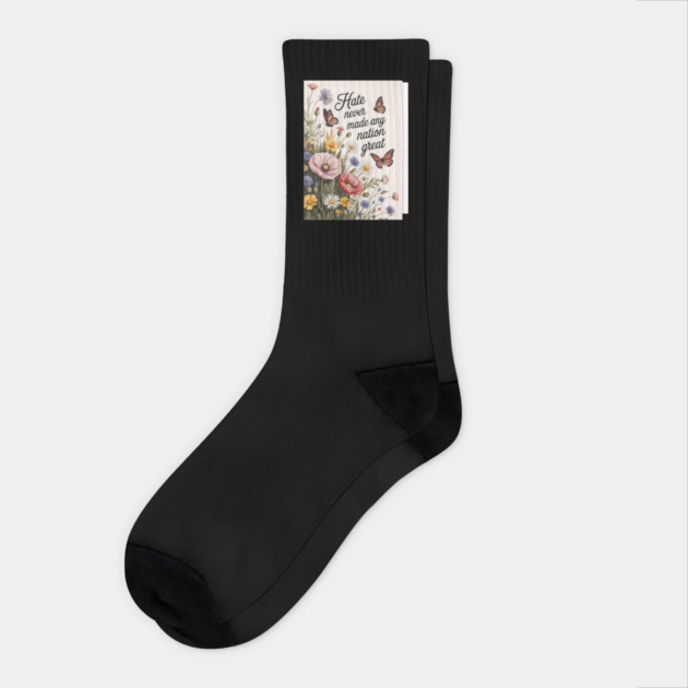 Hate-Never-Made-Any-Nation-Great Socks by Creatifly Graphic Tees
