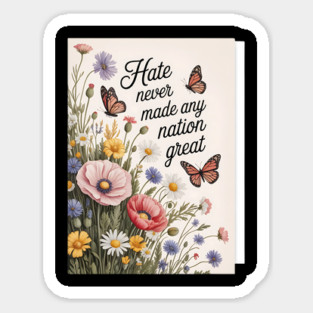 Hate-Never-Made-Any-Nation-Great Sticker
