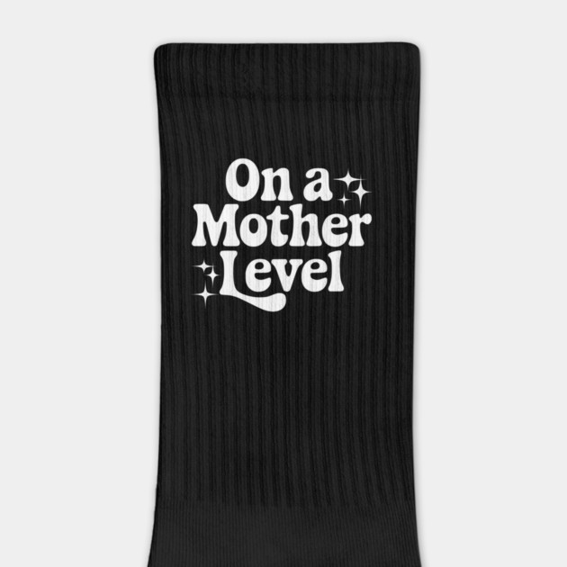 On a Mother Level by Esmhan's Store