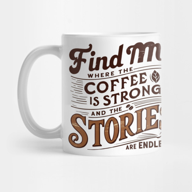 coffee strong and stories endless by SR8891