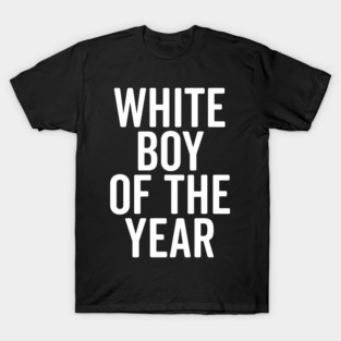 White Boy of the Year T-Shirt