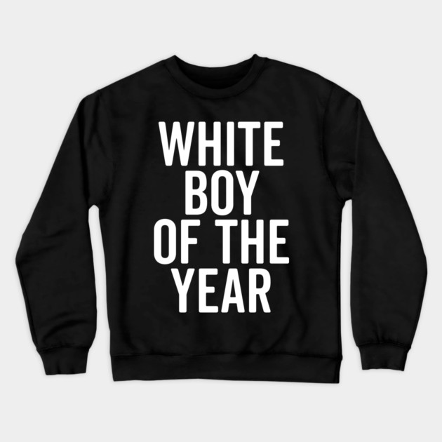 White Boy of the Year Crewneck Sweatshirt by Frank Ring