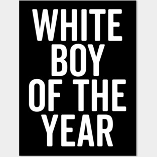 White Boy of the Year Posters and Art