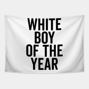 White Boy of the Year Tapestry