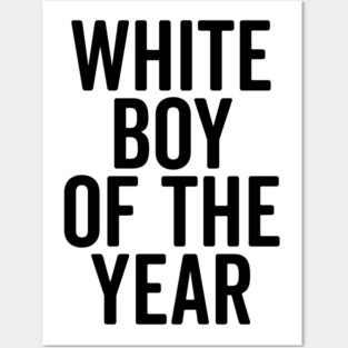 White Boy of the Year Posters and Art