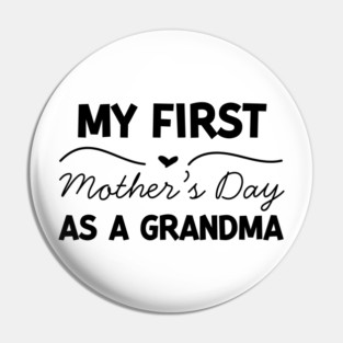 My First Mother’s Day as a Grandma Pin
