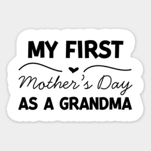 My First Mother’s Day as a Grandma Sticker
