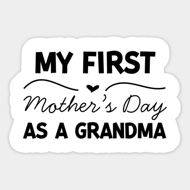 My First Mother’s Day as a Grandma Magnet by Frank Ring