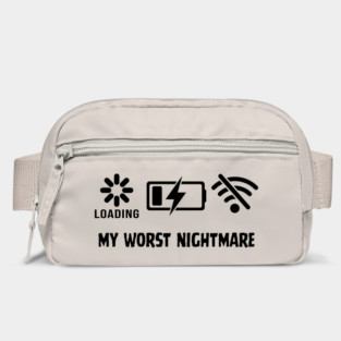 My Worst Nightmare Loading No Battery No Wifi Bag