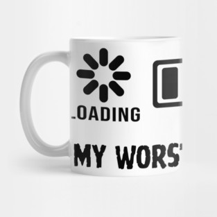 My Worst Nightmare Loading No Battery No Wifi Mug