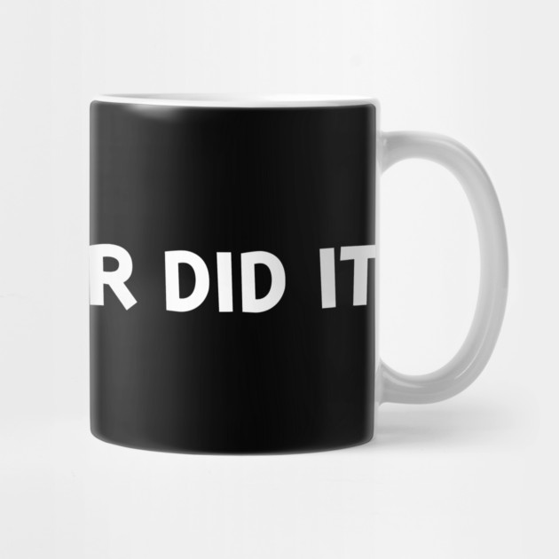 My Brother Did It by Frank Ring