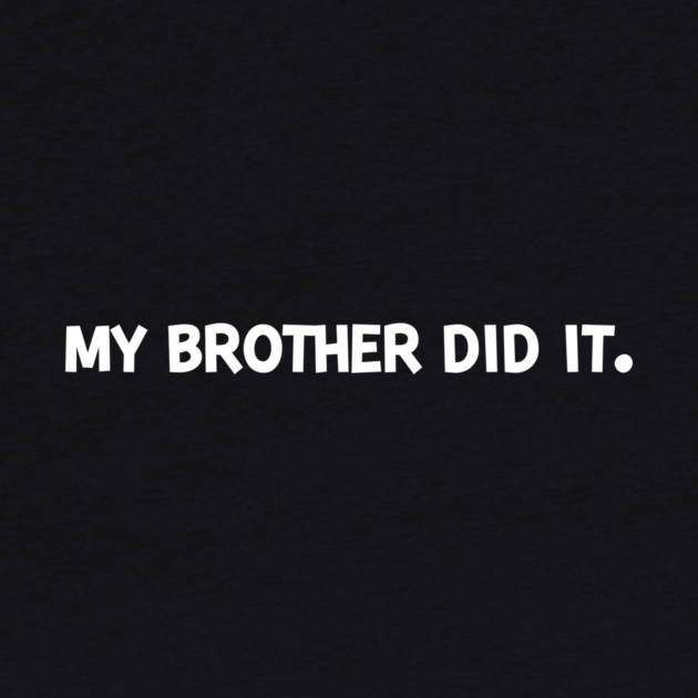 My Brother Did It by Frank Ring